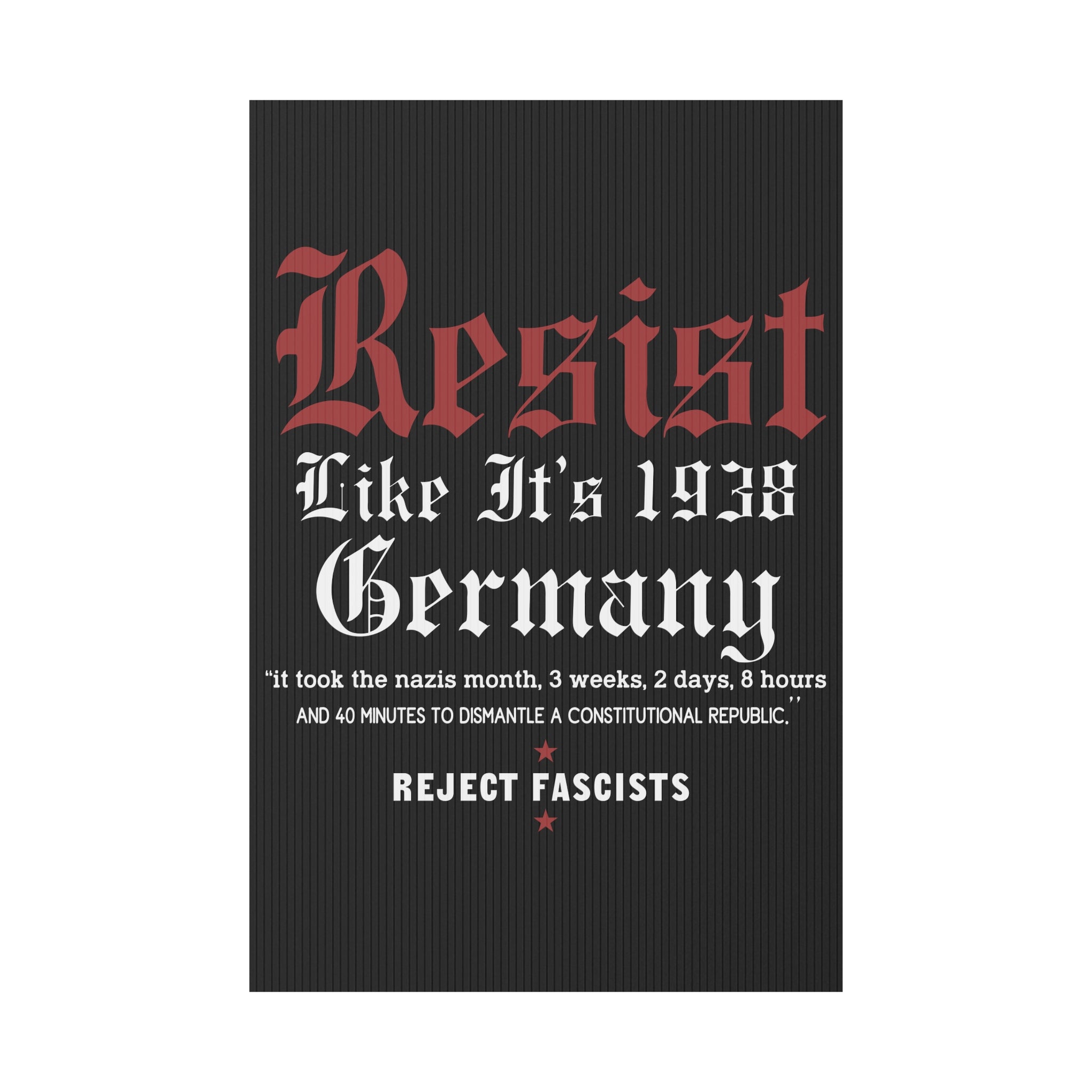 Political Protest Plastic Yard Sign, Anti Trump Resistance Decor, Resist Like 1938 Germany Placard, Activist Demonstration Poster, Election