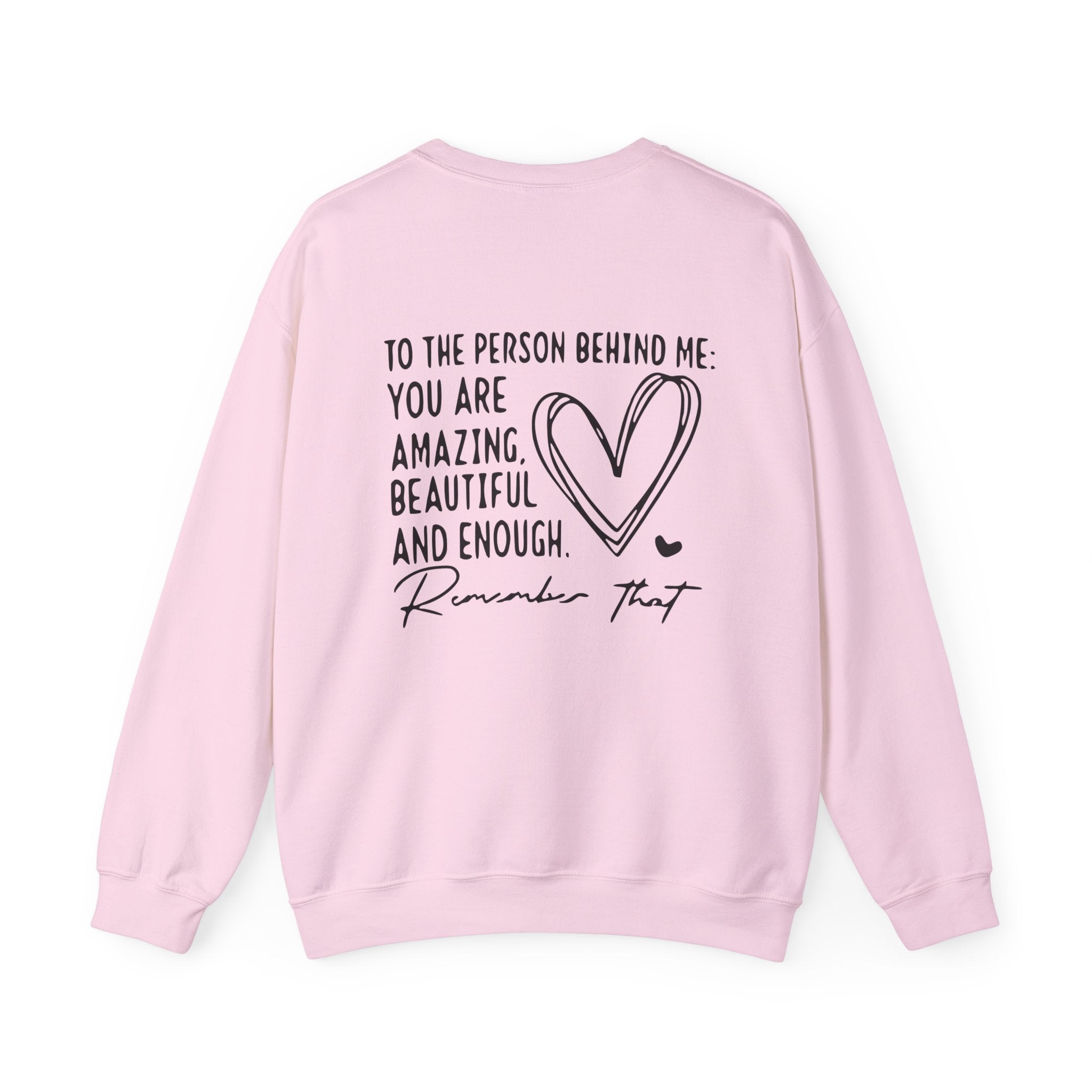 You Matter Crewneck Sweatshirt — Inspirational Mental Health Message Pullover "To The Person Behind Me..." Trending Shirt