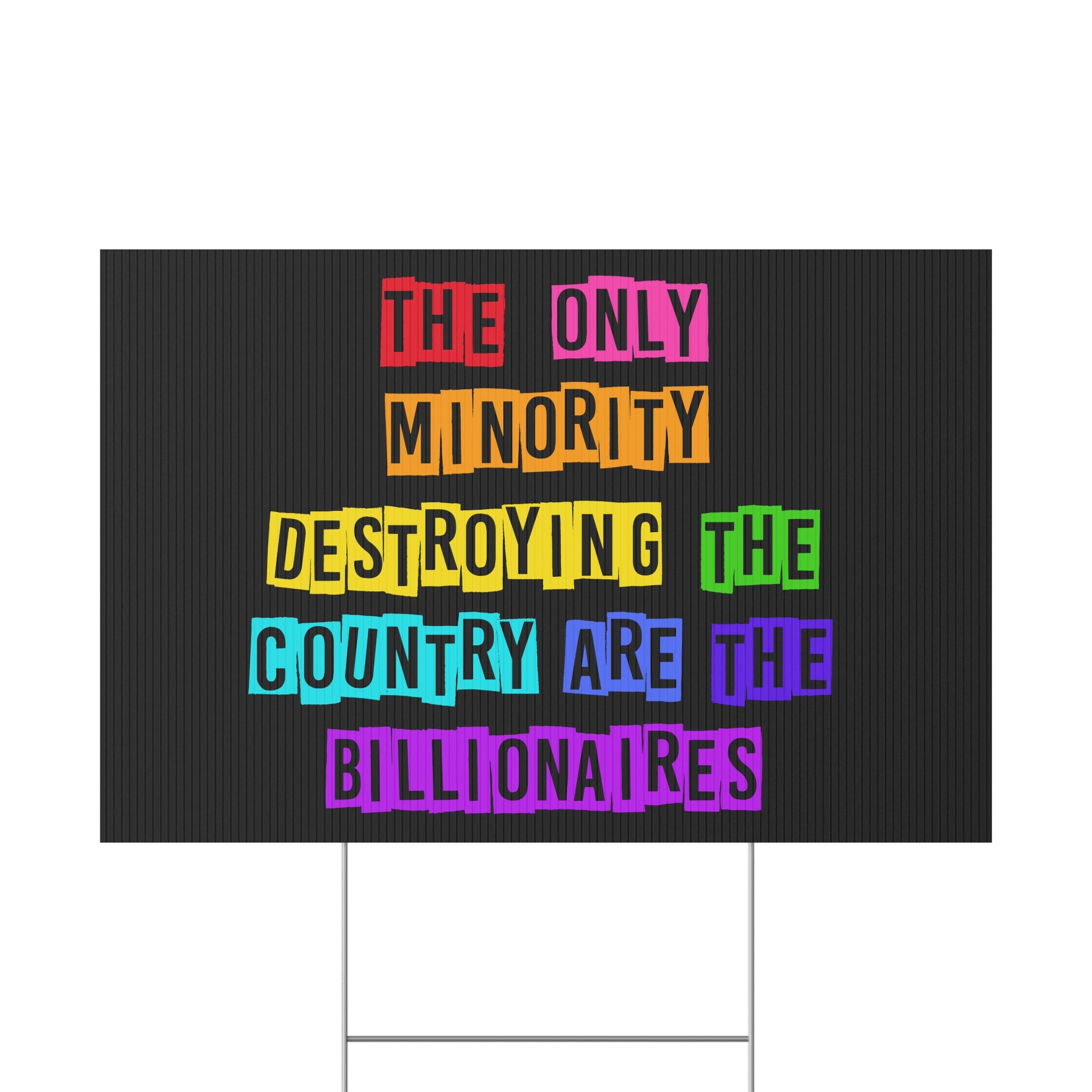 Political Activists Plastic Yard Sign, Anti Billionaire Rainbow Design, Anti Trump, Human Rights Activists, Protest Sign, Outdoor Lawn