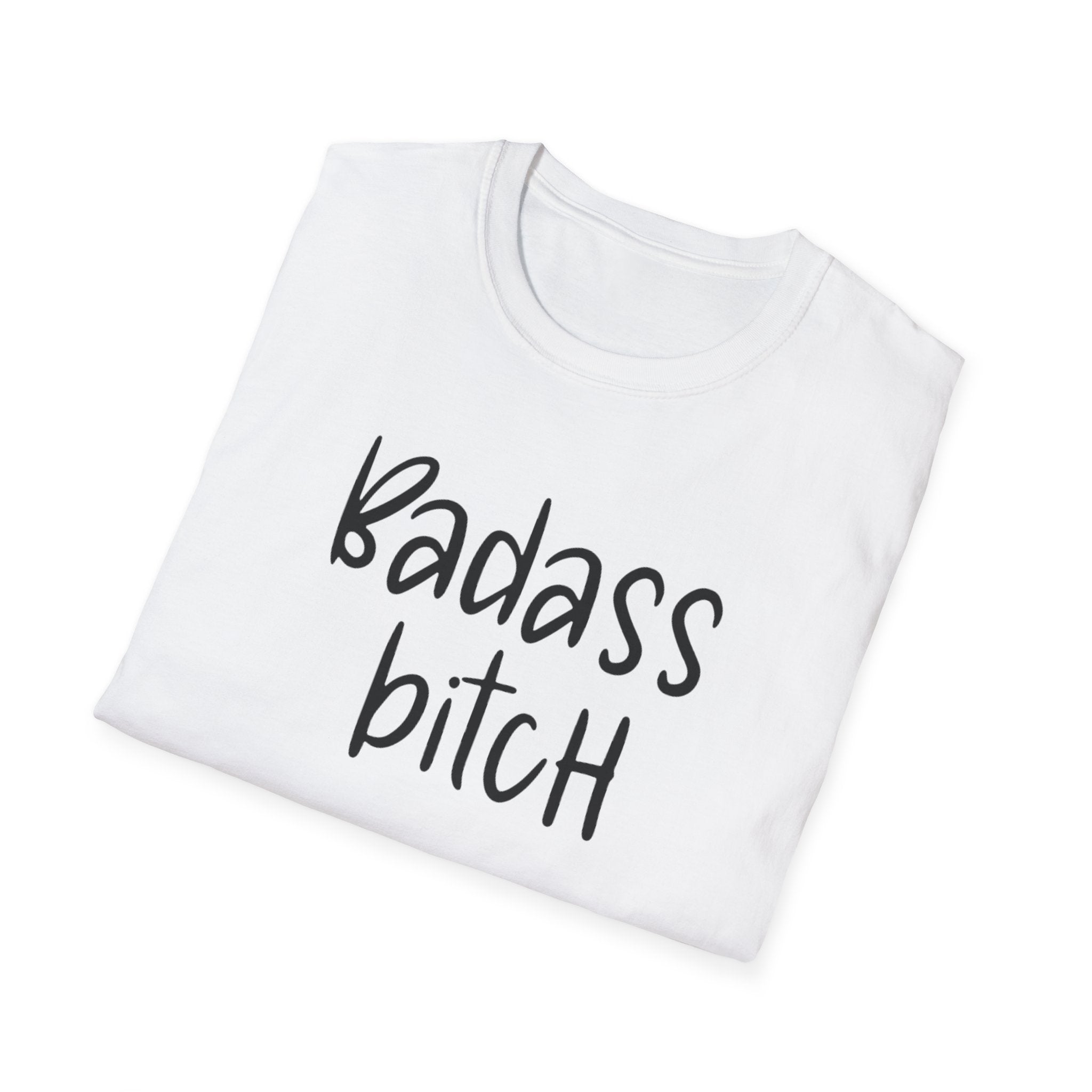 Feminist Unisex T-Shirt, Badass Bitch Tee, Womens Rights Shirt, Sarcasm Gift For Her, Adult Humor Top, Activist Clothing