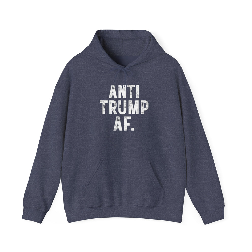 Anti Trump AF Hoodie — Political Protest Pullover for Activists