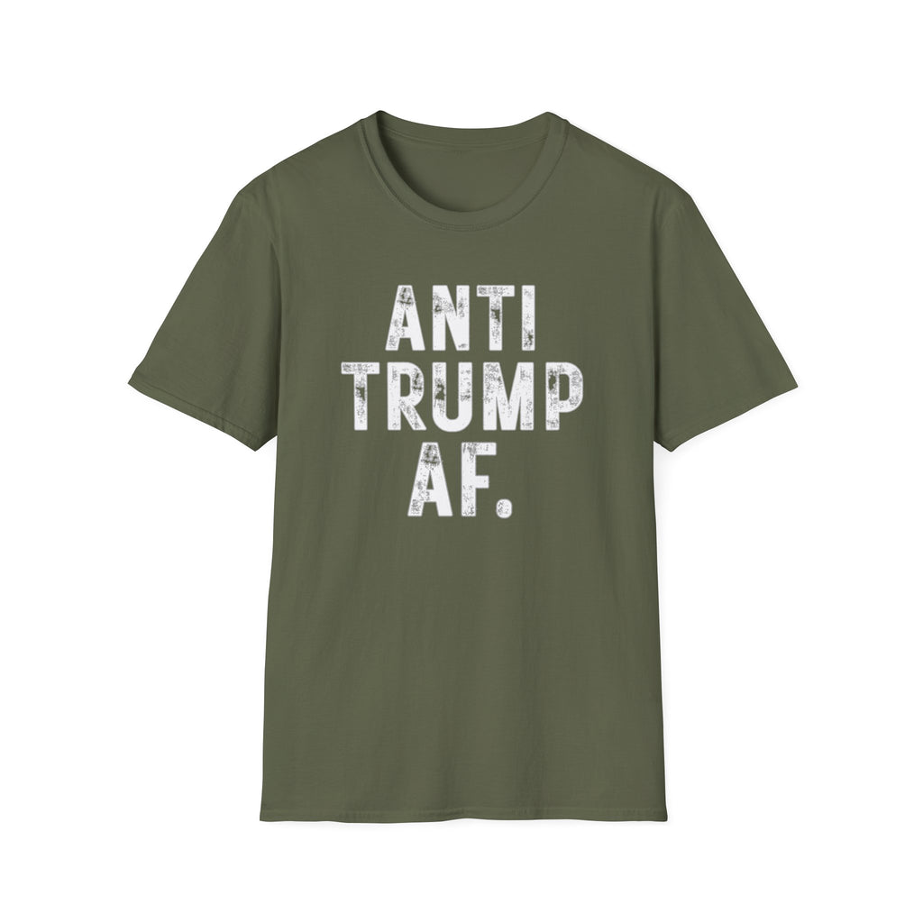 Anti Trump AF T-Shirt — Bold Political Protest Tee
