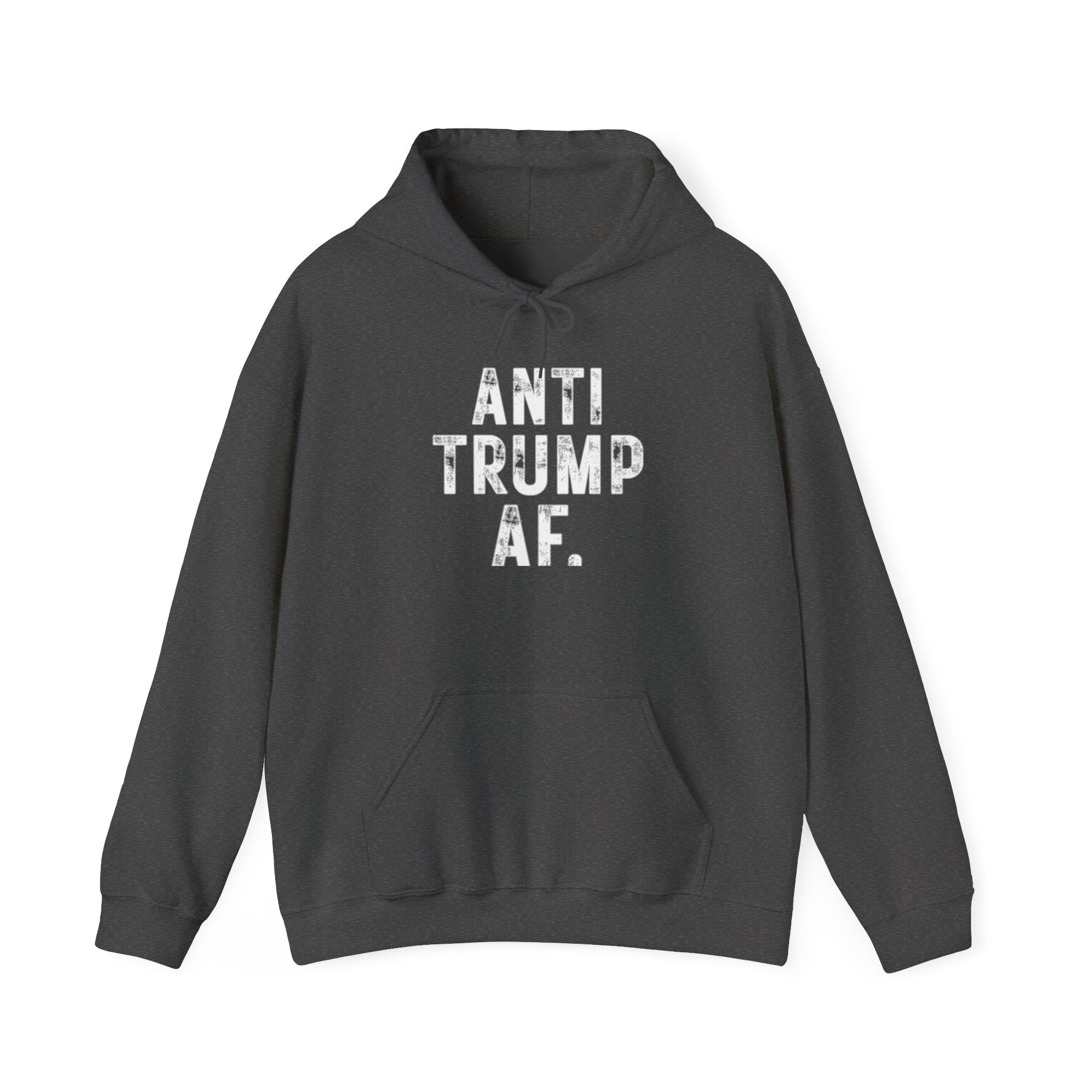 Anti Trump AF Hoodie — Political Protest Pullover for Activists