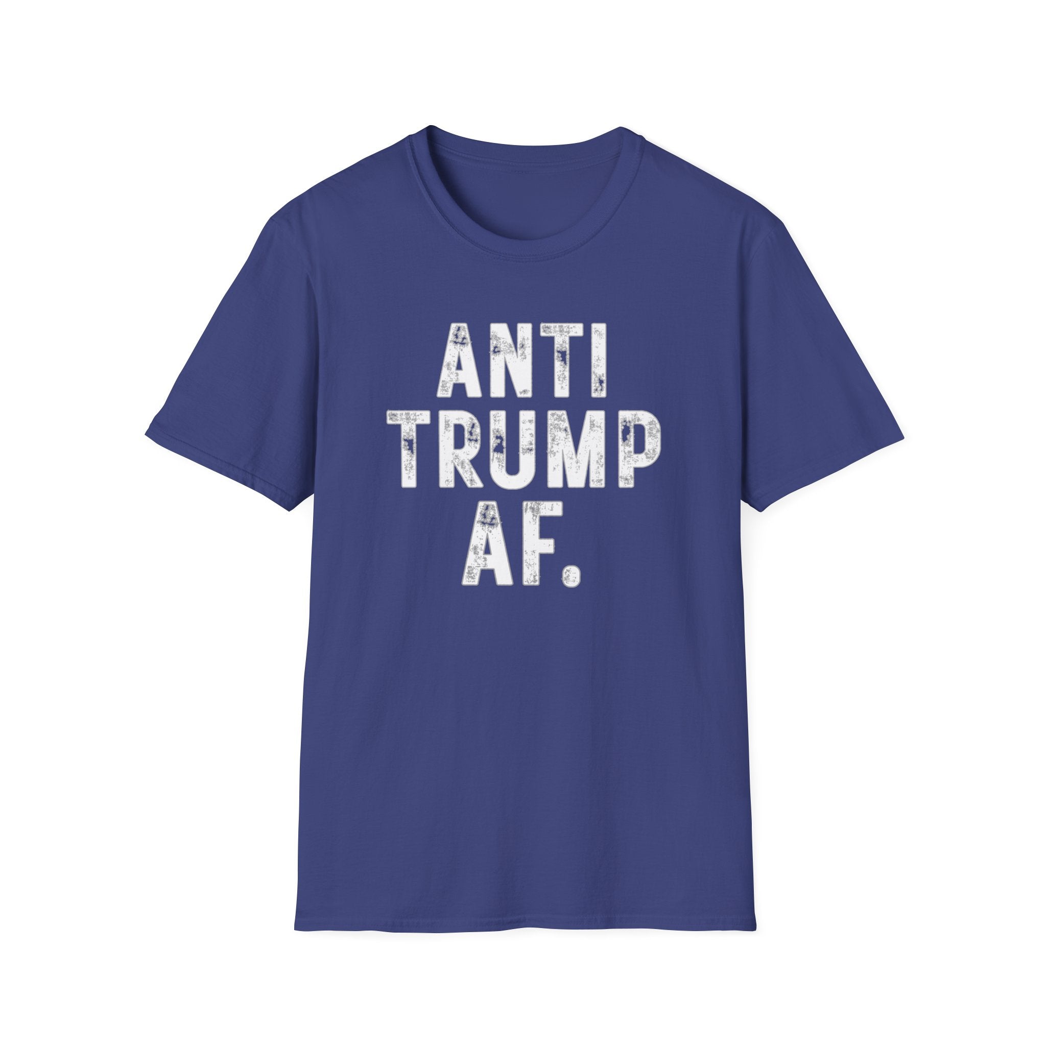 Anti Trump AF T-Shirt — Bold Political Protest Tee