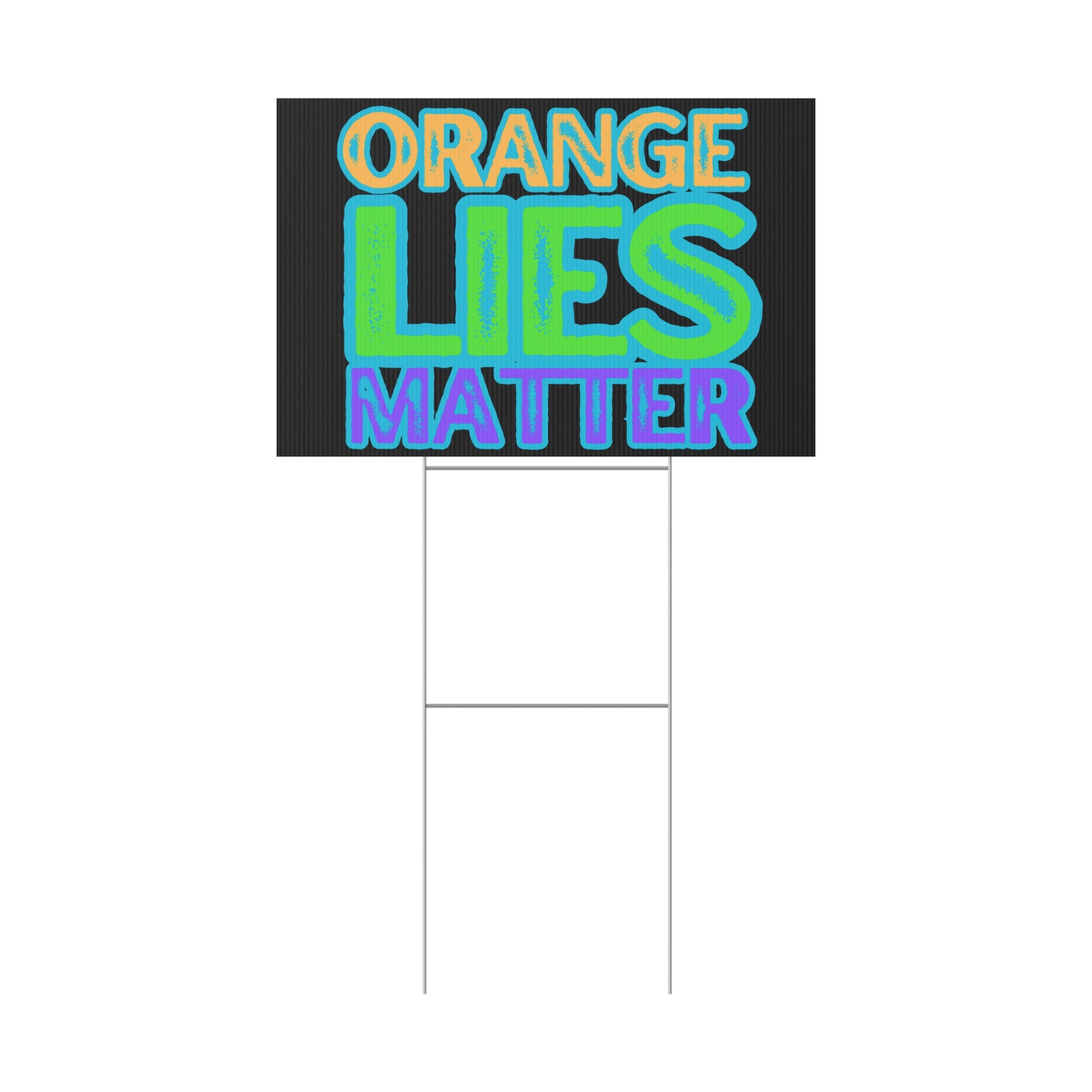 Political Rights Activists Yard Sign, Protest Against Orange Lies, Anti Trump Protest Poster, Social Justice Movement Decor, Activism