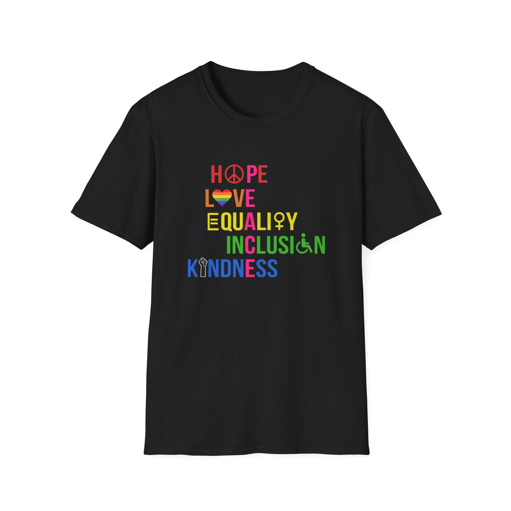 Hope Love Equality Inclusion Kindness Unisex T-Shirt, Anti Trump Tee, Activist Shirt, Protest Top, Social Justice Apparel Trending Liberal Gifts