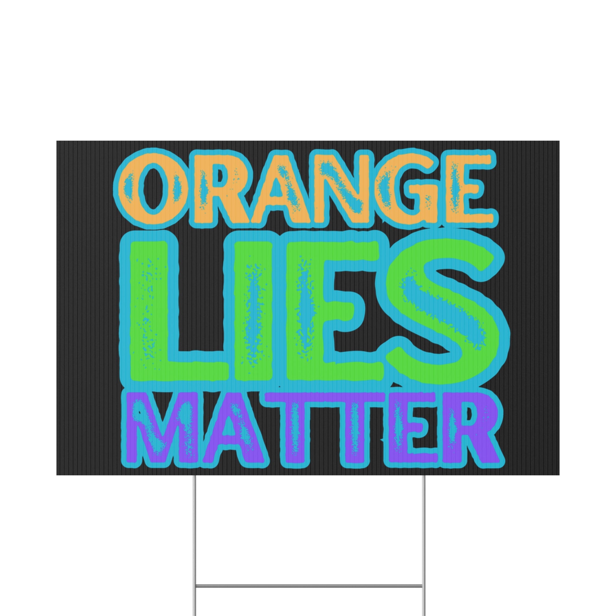 Political Rights Activists Yard Sign, Protest Against Orange Lies, Anti Trump Protest Poster, Social Justice Movement Decor, Activism