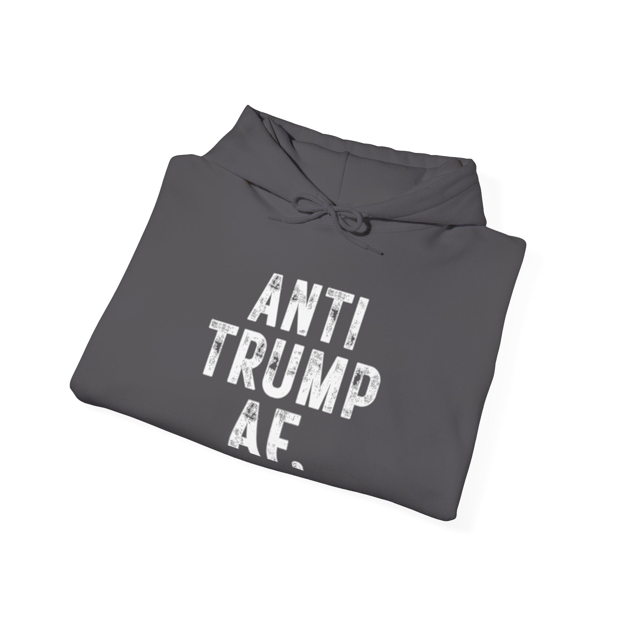 Anti Trump AF Hoodie — Political Protest Pullover for Activists