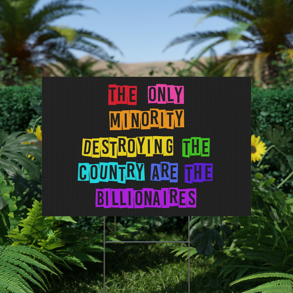 Political Activists Plastic Yard Sign, Anti Billionaire Rainbow Design, Anti Trump, Human Rights Activists, Protest Sign, Outdoor Lawn
