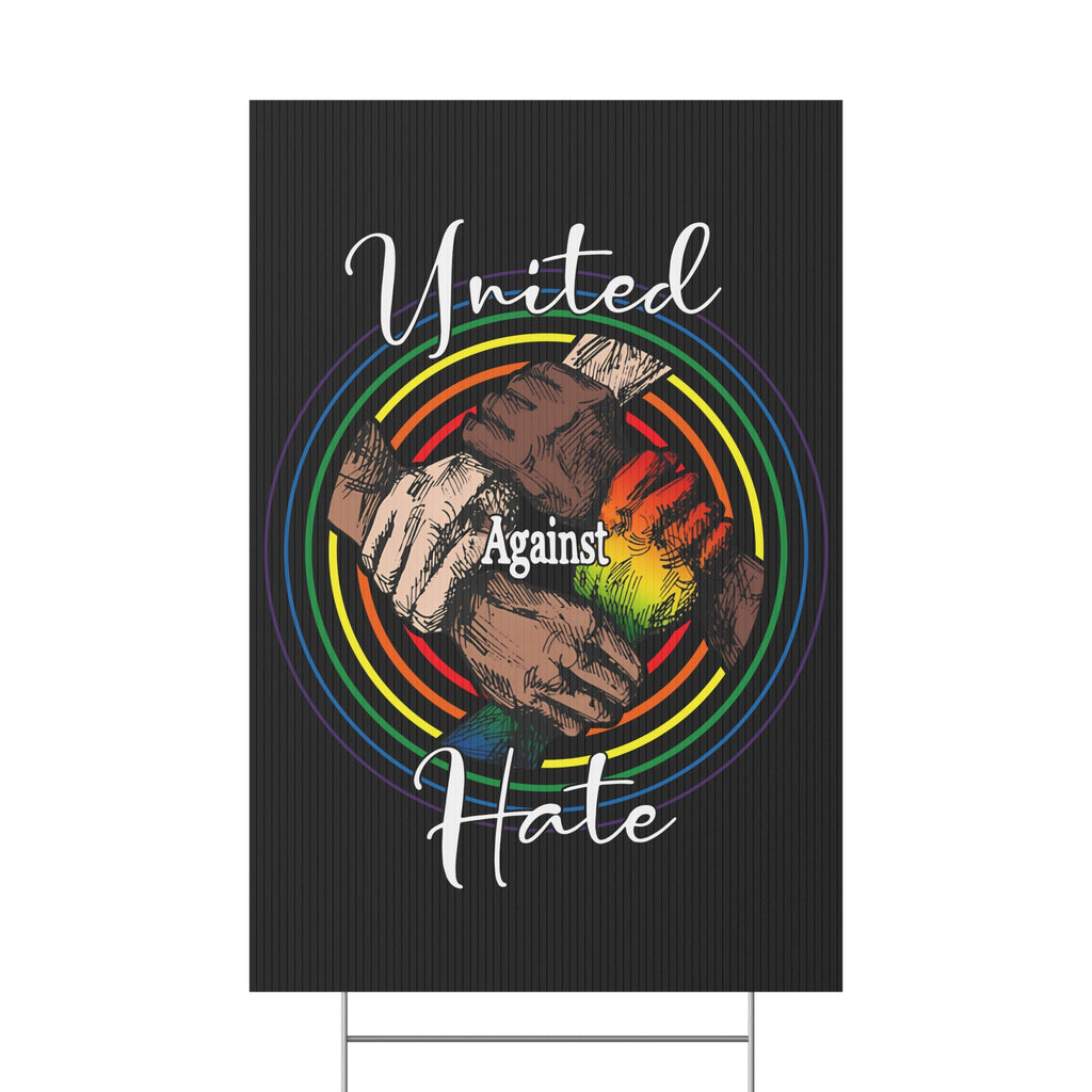 Yard Sign, Anti Trump, United against hate, Equality, Inclusion, Protest Sign, Outdoor Decor, Political Statement, Resistance Yard Sign