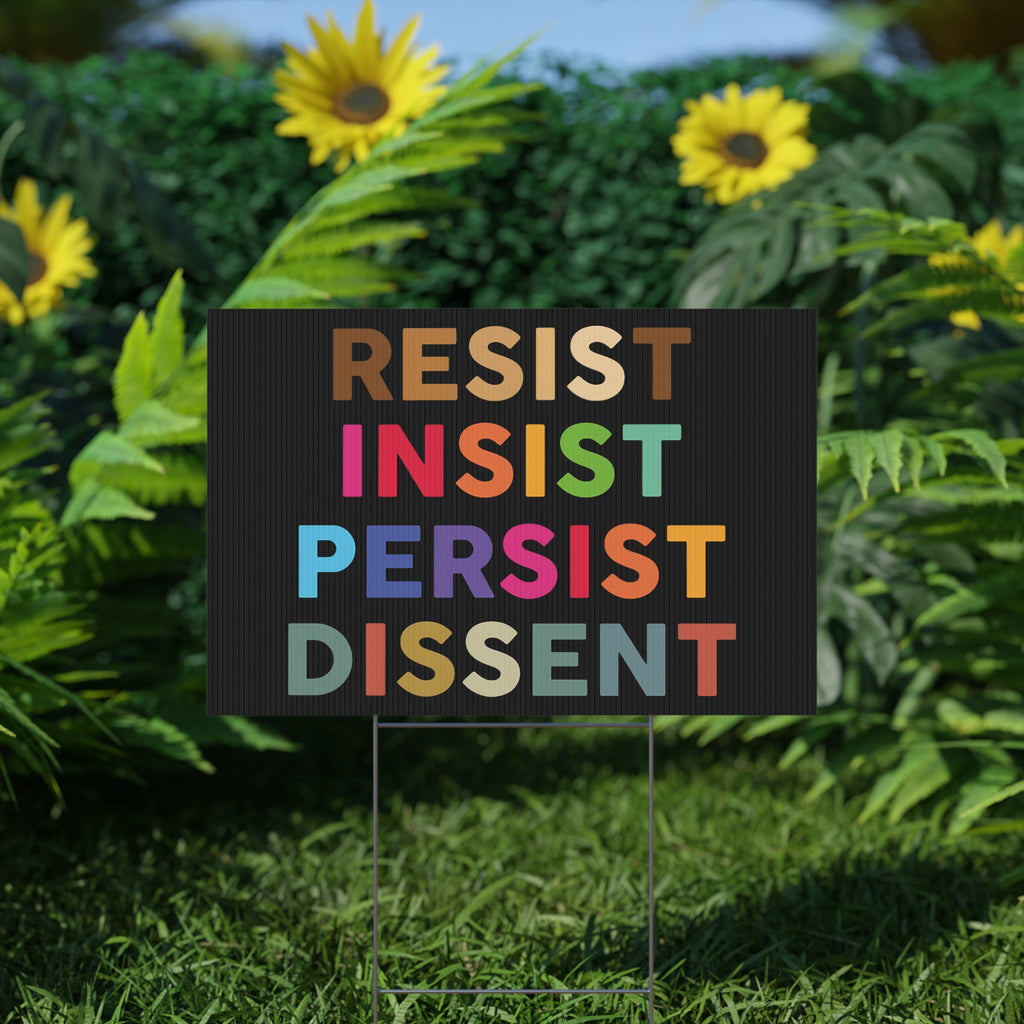 Yard Sign Human Rights Activists Resist Dissent, Protesters, Political Statement, Protest Sign, Social Justice, Activism, Political Rally Resistance
