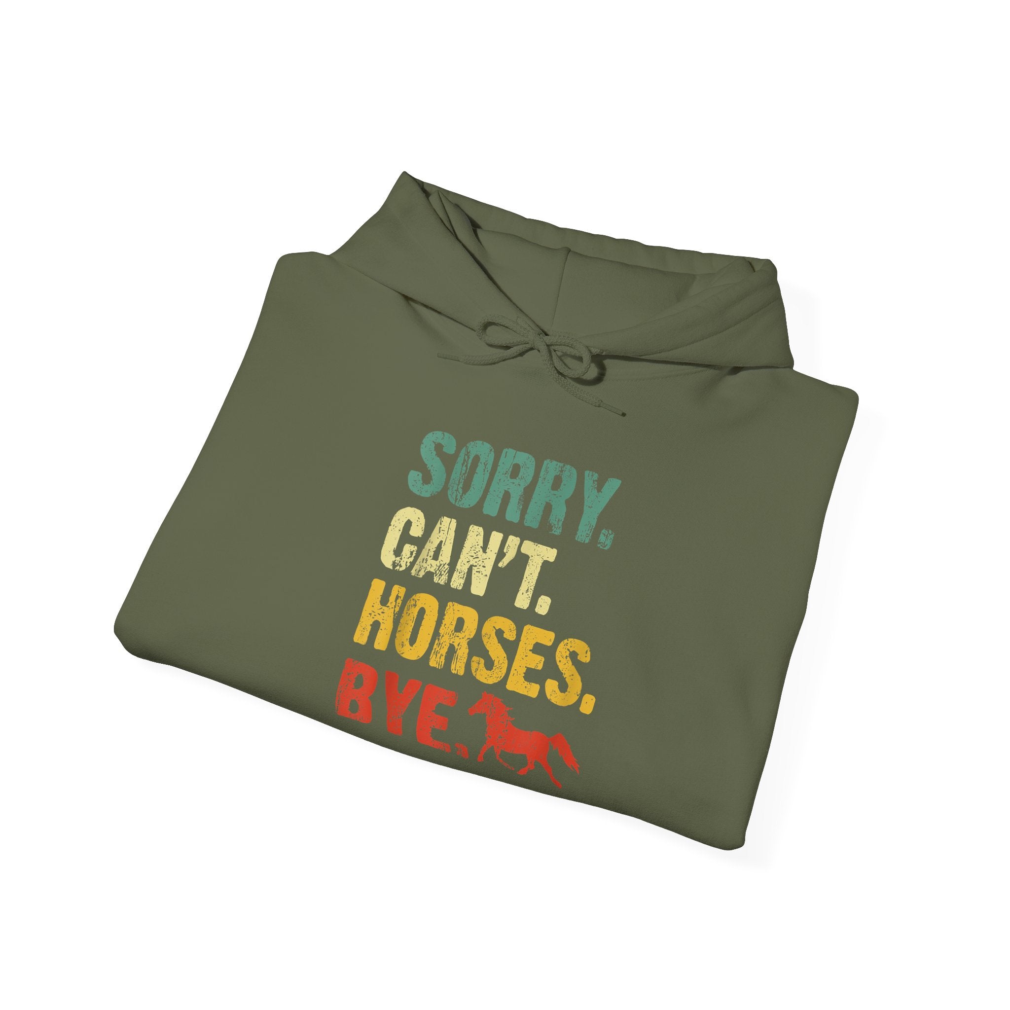 Hoodie — "Sorry. Can’t. Horses. Bye." Retro Vintage Equestrian Sweatshirt Gift for Horse Lovers