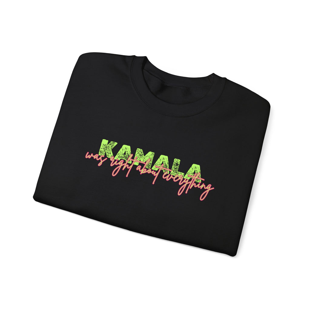 Crewneck Sweatshirt — "KAMALA was right about everything" Retro Script Design - Anti Trump No Dictator Resist Project 2025 Sweatshirt