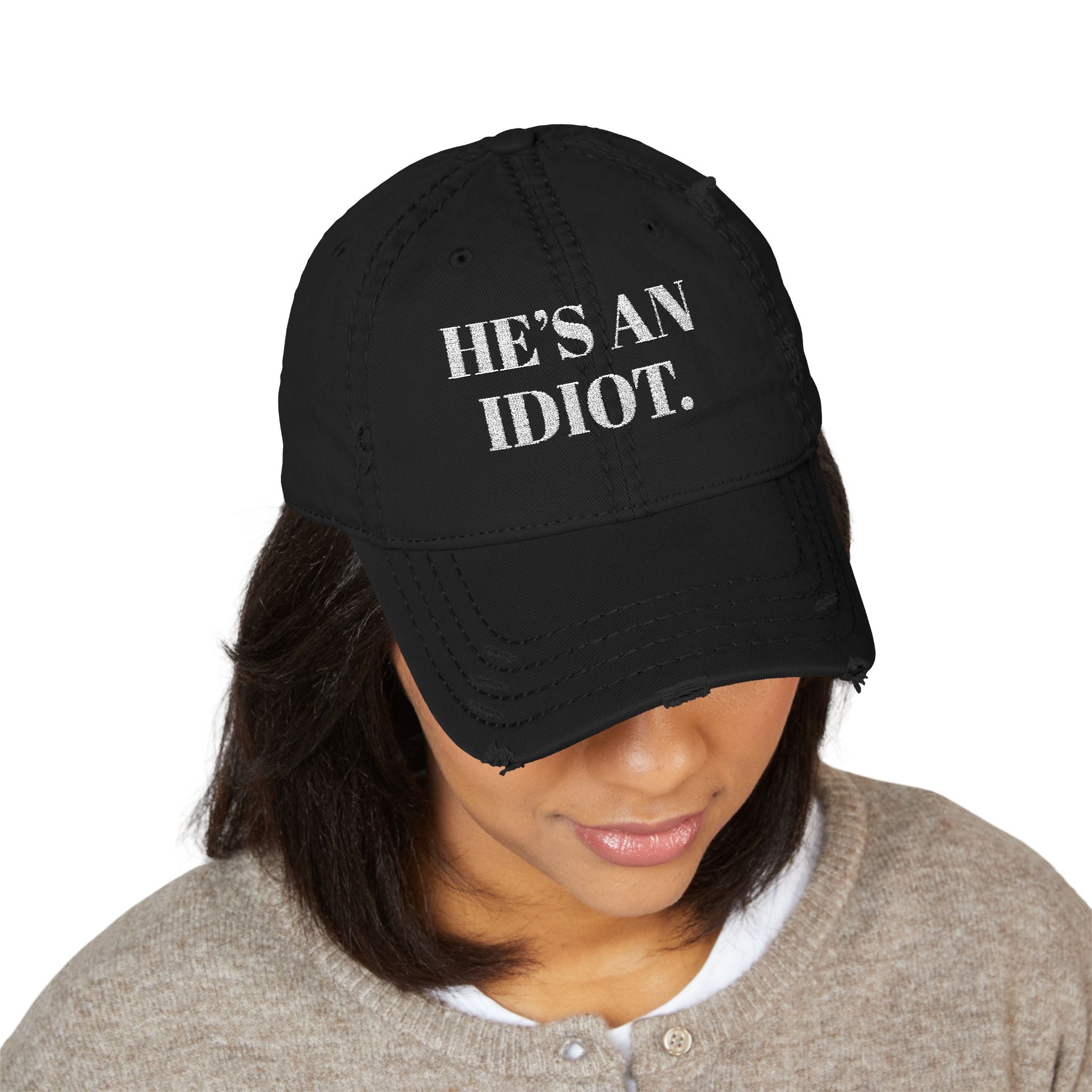 Disressed Hat - Anti Trump Vintage Style Protest Resist "He's an Idiot", Liberal Fashion Gifts, Human Rights Activists Political Humor